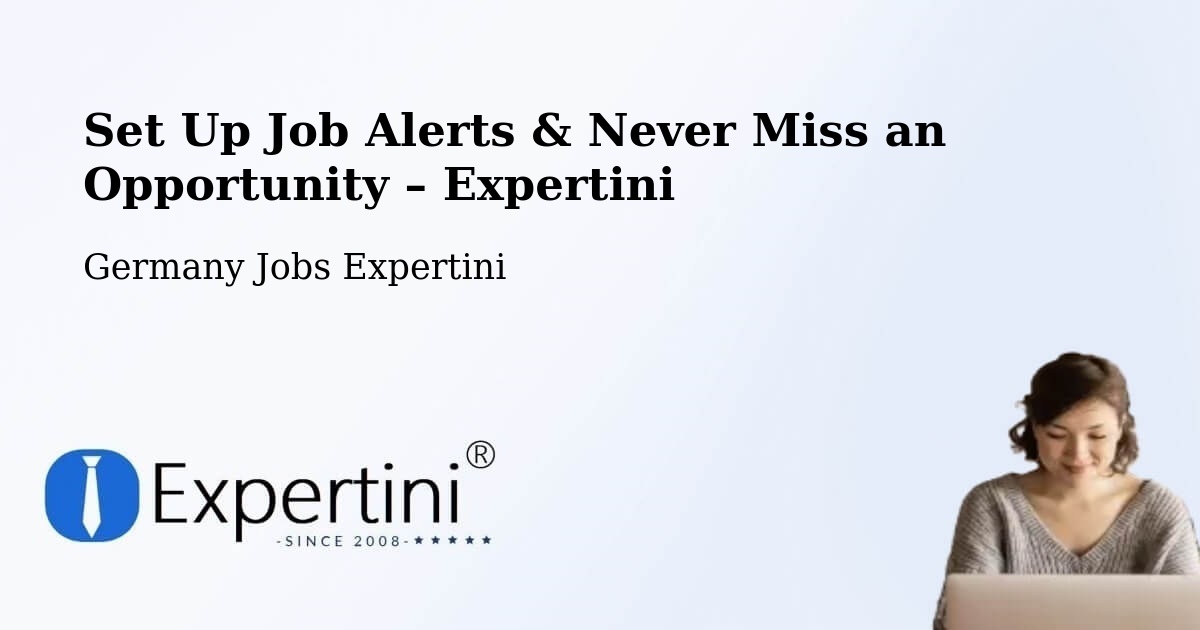 Job Alerts Guide – Get Notified About New Jobs in Irsch - Irsch, Germany Jobs Expertini