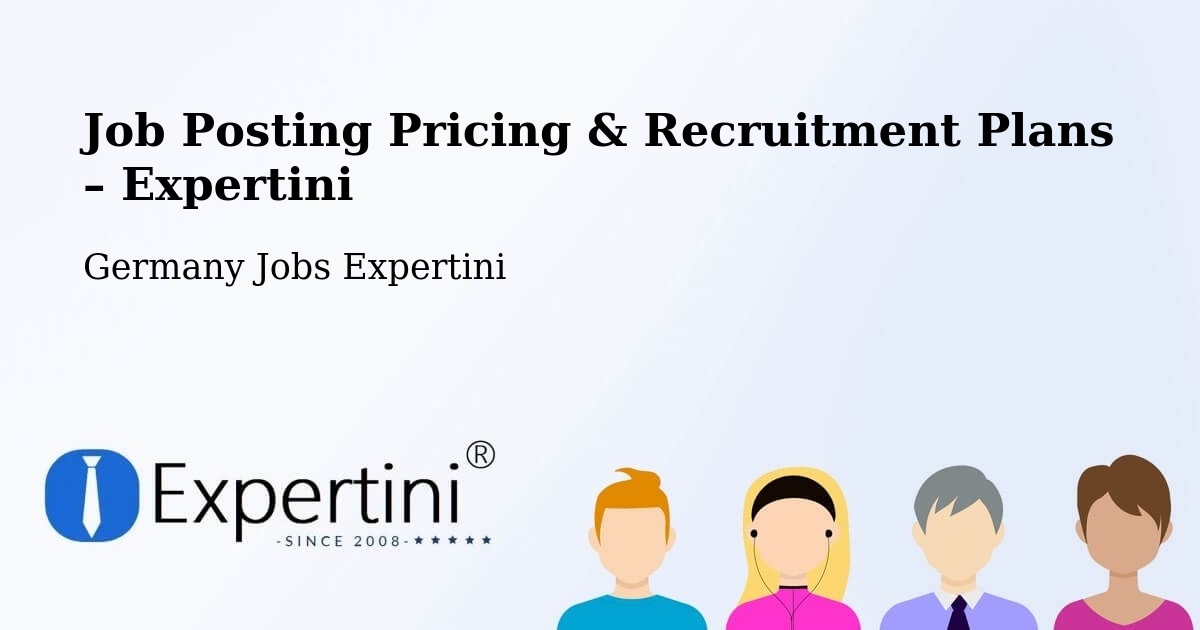 Job Posting Pricing & Recruitment Plans – Irsch - Irsch, Germany Jobs Expertini
